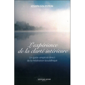 L'expérience de la clarté intérieure - Un guide simple et direct de la méditation bouddhique