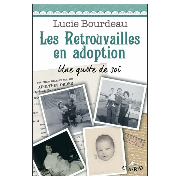 Les Retrouvailles en adoption - Une quête de soi