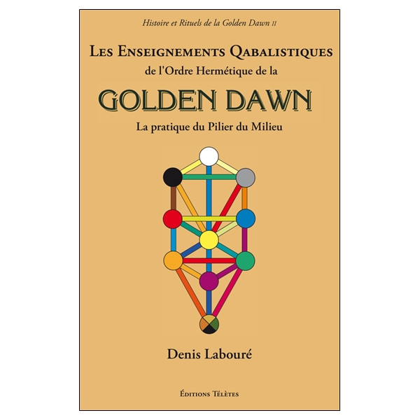 Les Enseignements Qabalistiques de l'Ordre Hermétique de la Golden Dawn