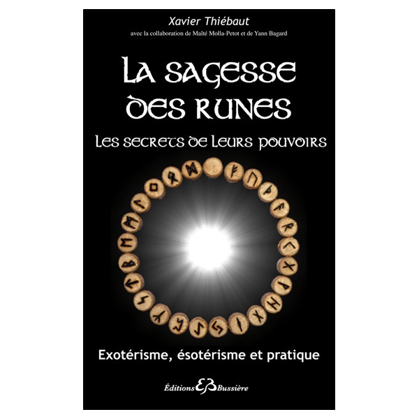 La sagesse des runes - Les secrets de leurs pouvoirs
