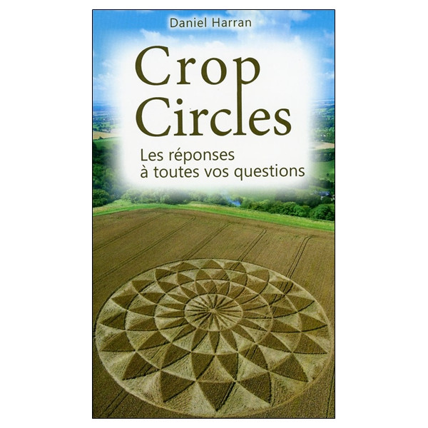 Crop Circles - Les réponses à toutes vos questions