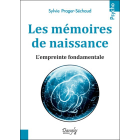 Les mémoires de naissance - L'empreinte fondamentale
