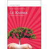 Le Karma - Le destin entre nos mains