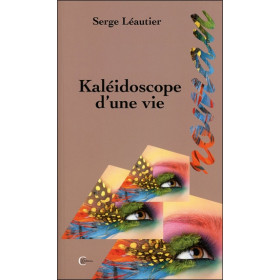Kaléidoscope d'une vie