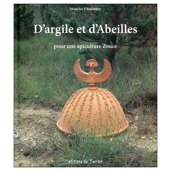 D'argile et d'Abeilles - Pour une apiculture douce