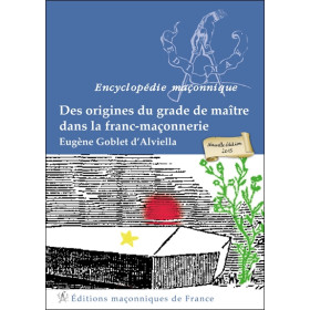Des origines du grade de maître dans la franc-maçonnerie
