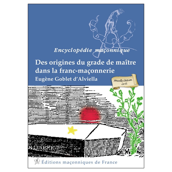 Des origines du grade de maître dans la franc-maçonnerie