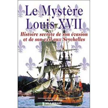 Mystère Louis XVII - Histoire secrète…