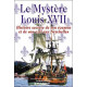 Mystère Louis XVII - Histoire secrète…