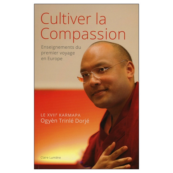 Cultiver la compassion - Enseignements du premier voyage en Europe