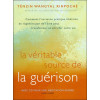 La véritable source de la guérison - Livre + CD