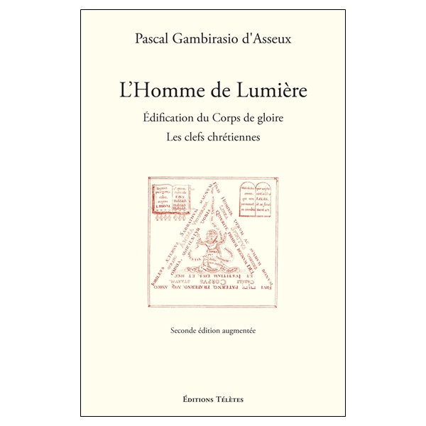 L'Homme de Lumière - Edification du Corps de gloire - Les clefs chrétiennes