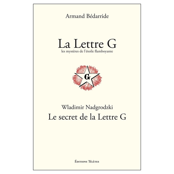 La Lettre G - Les mystères de l'étoile flamboyante