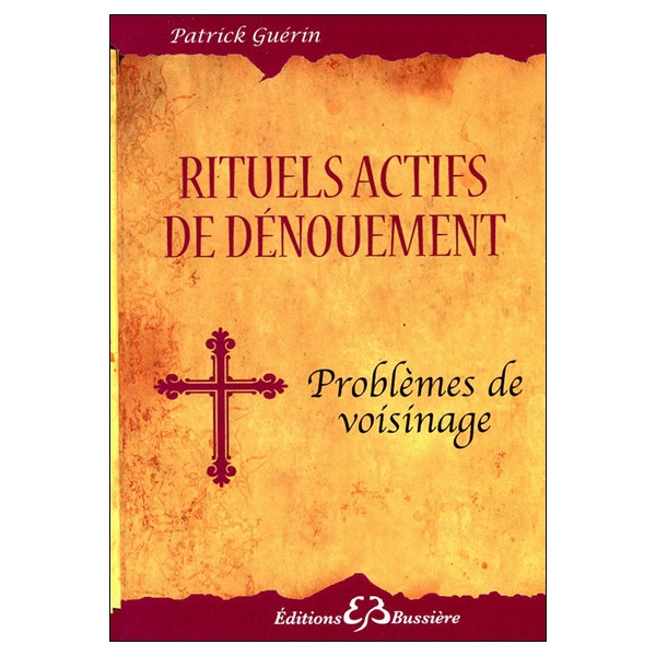 Rituels actifs de dénouement - Problèmes de voisinage