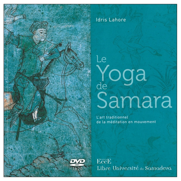 Le Yoga de Samara - L'art traditionnel de la méditation en mouvement - Livre + DVD