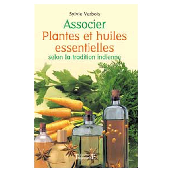 Associer plantes et huiles essentielles