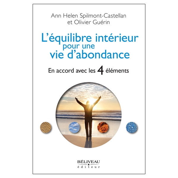 L'équilibre intérieur pour une vie d'abondance - En accord avec les 4 éléments