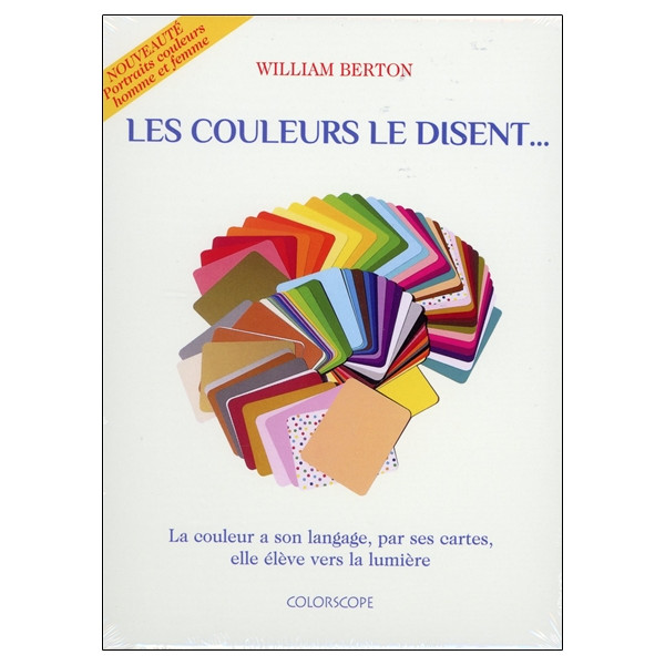 Les couleurs le disent... - La couleur a son langage, par ses cartes, elle élève vers la lumière