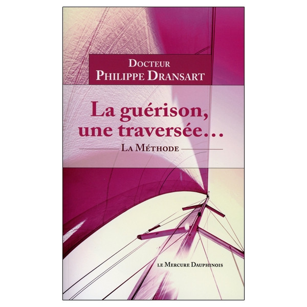 La guérison, une traversée... La Méthode
