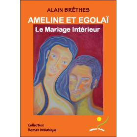 Ameline et Egolaï - Le Mariage Intérieur