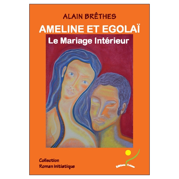 Ameline et Egolaï - Le Mariage Intérieur
