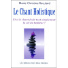 Le Chant Holistique - Et si le chant était tout simplement la clé du bonheur ?