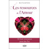Les ressources de l'Amour - 12 états-ressources pour être Soi