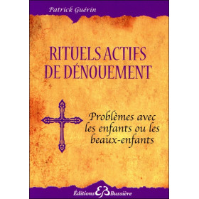 Rituels actifs de dénouement - Problèmes avec les enfants ou les beaux-enfants