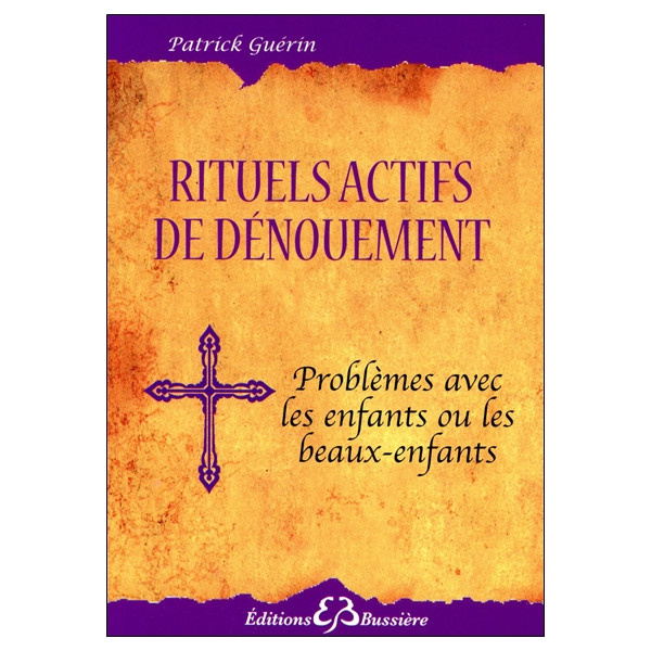 Rituels actifs de dénouement - Problèmes avec les enfants ou les beaux-enfants