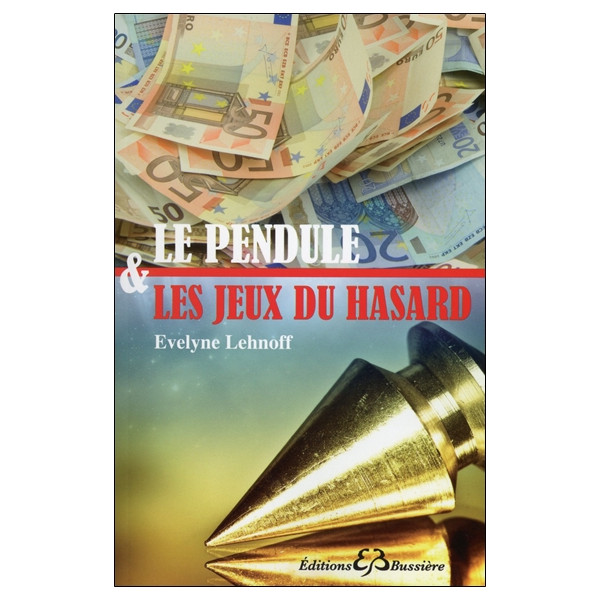 Le pendule & les jeux du hasard