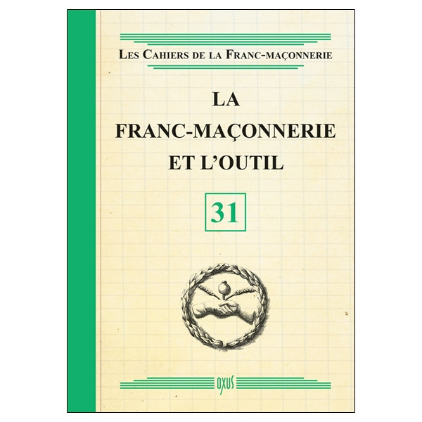 La franc-maçonnerie et l'outil - Livret 31