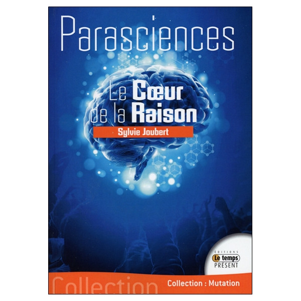 Parasciences - Le Coeur de la Raison