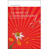 La Mort et l'impermanence - Le temps, la mort, l'éternité