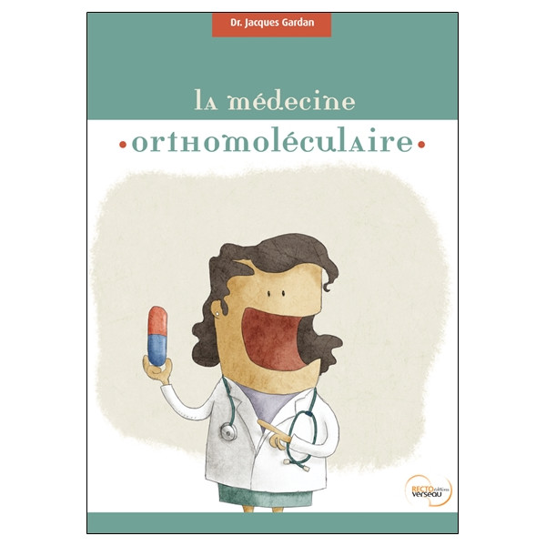 La médecine orthomoléculaire ou la médecine des nutriments