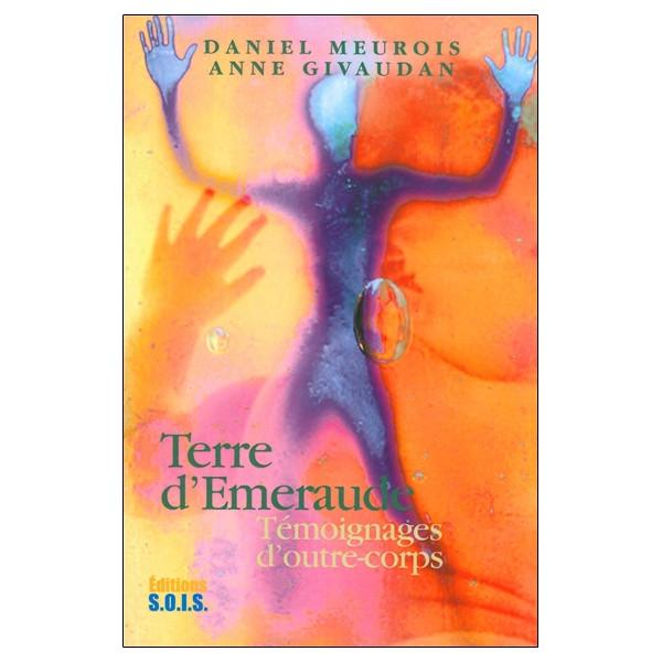 Terre d'émeraude. Témoign. outre-corps