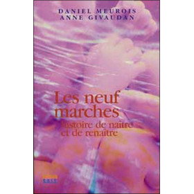 Les neuf marches - Histoire de naître et de renaître