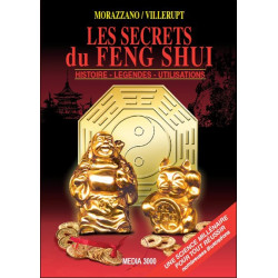 Les secrets du Feng Shui - Histoire - Légendes - Utilisations