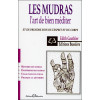 Les Mudras - L'art de bien méditer et de prendre soin de l'esprit et du corps