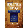Qu'est-ce-que les Lettres Hébraïques - Les fabuleux pouvoirs de l'Alphabet Sacré