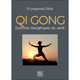 Qi gong - Exercices énergétiques de santé