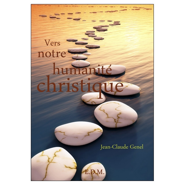 Vers notre Humanité Christique
