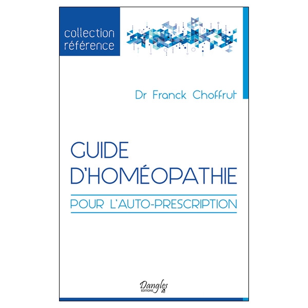 Guide d'homéopathie pour l'auto-prescription