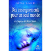 Dix enseignements pour un seul monde - La Sagesse de Mère Marie