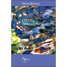 Etre dans le présent - L'éveil