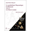 Le symbolisme Maçonnique traditionnel - T2 : Les Hauts Grades - Quatrième partie