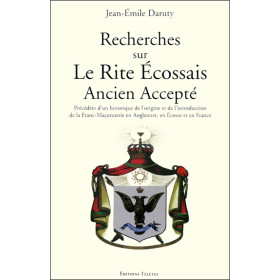 Recherches sur le Rite Ecossais Ancien Accepté