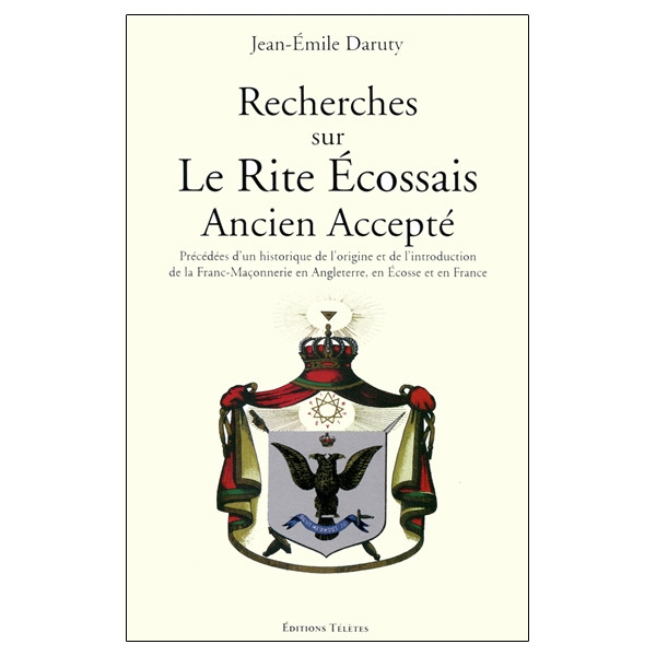 Recherches sur le Rite Ecossais Ancien Accepté