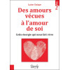 Des amours vécues à l'amour de soi - Cette énergie qui nous fait vivre