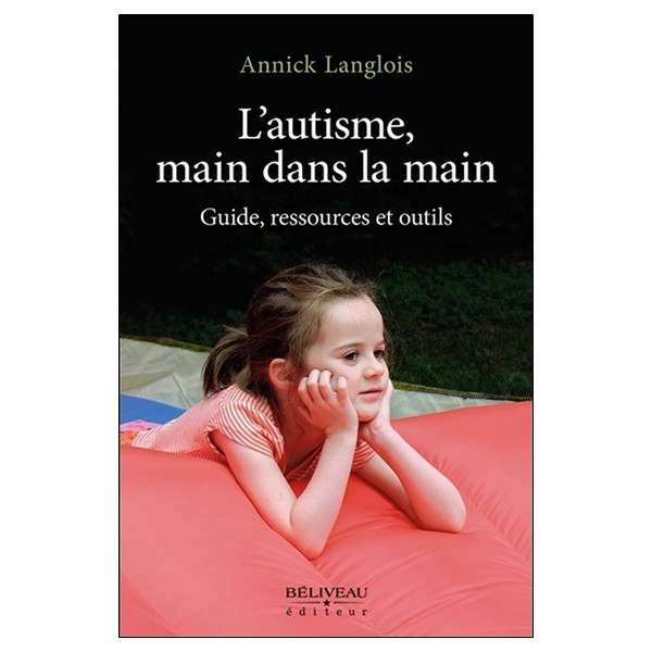 L'autisme, main dans la main - Guide, ressources et outils