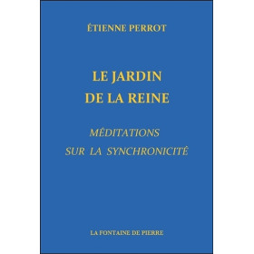 Le Jardin de la Reine - Méditations sur la synchronicité